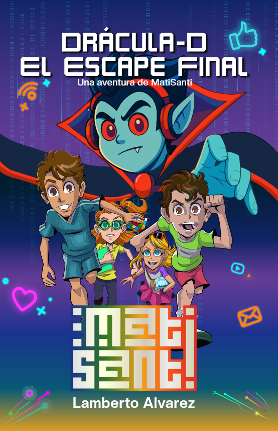 Portada de la novela juvenil "MatiSanti: Drácula-D El Escape Final". Dos hermanos listos para la aventura, con el youtuber vampiro Drácula-D de fondo.